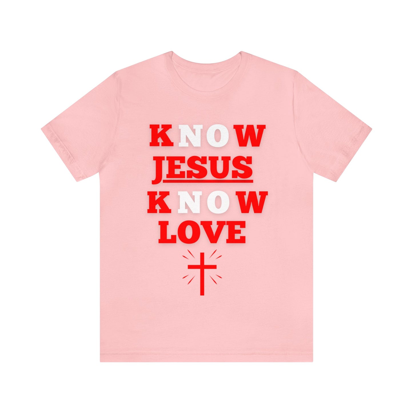 Know Jesus Know Love Shirt, Cotton Tee