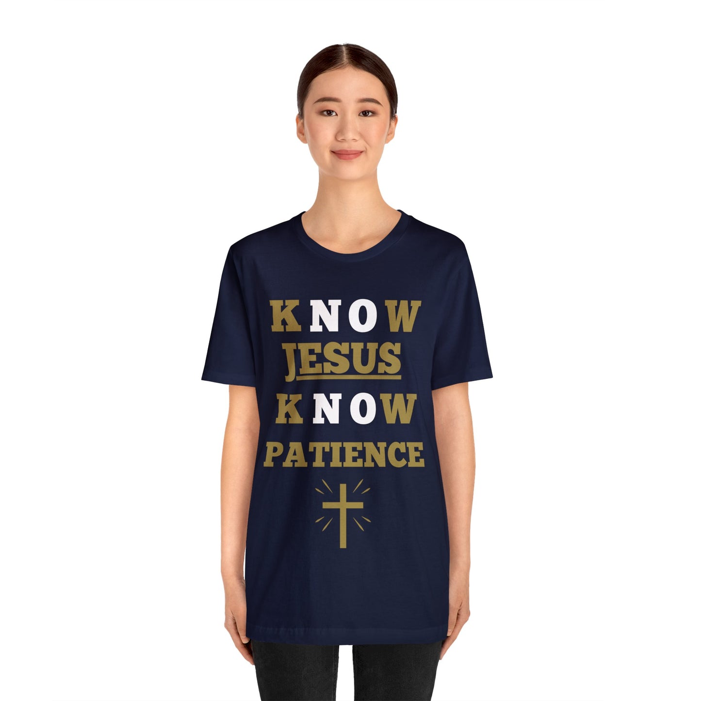 Know Jesus Know Patience, Cotton tee