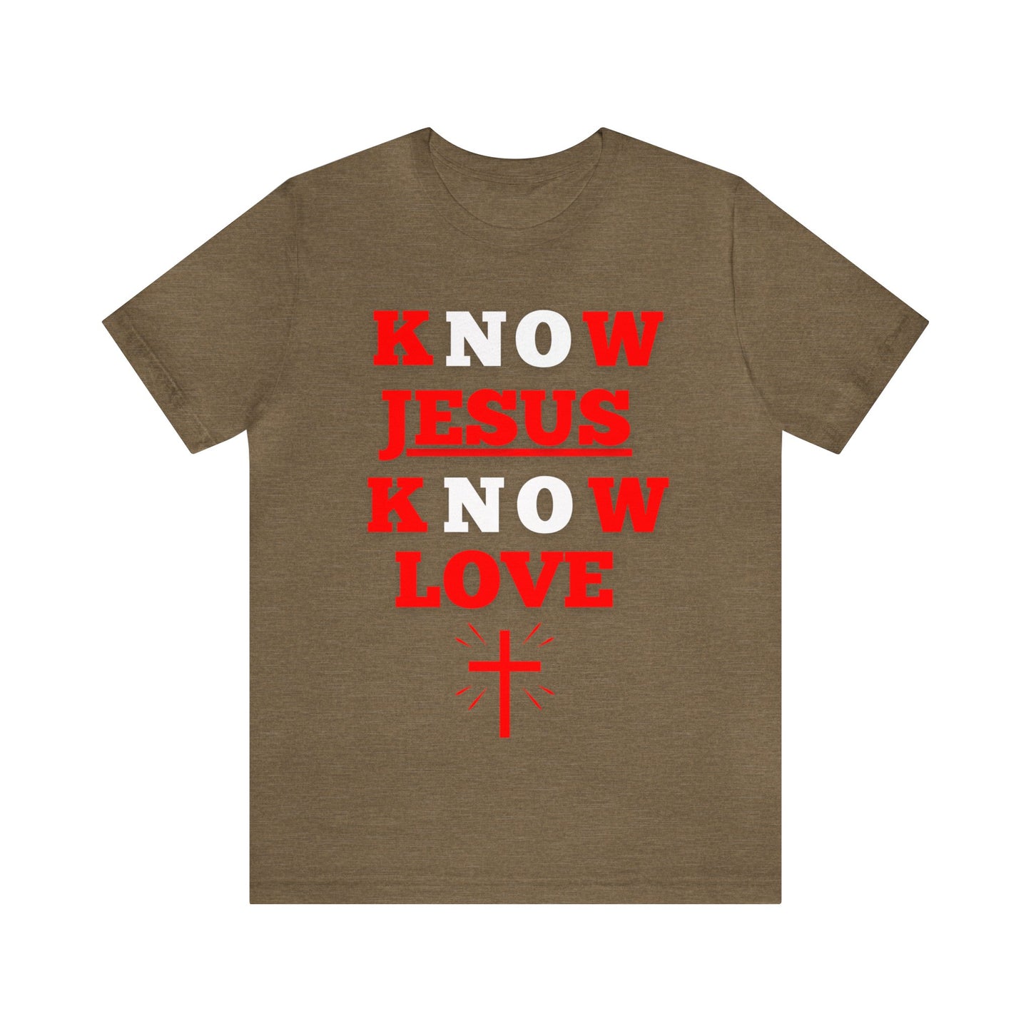 Know Jesus Know Love Shirt, Cotton Tee