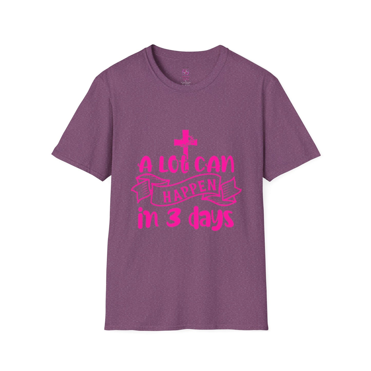 A Lot Can Happen in 3 Days T-Shirts