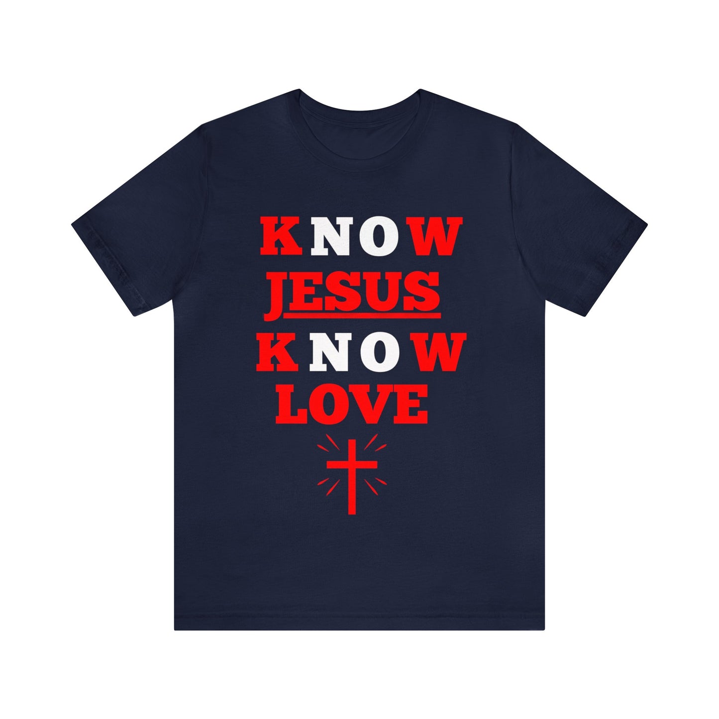 Know Jesus Know Love Shirt, Cotton Tee