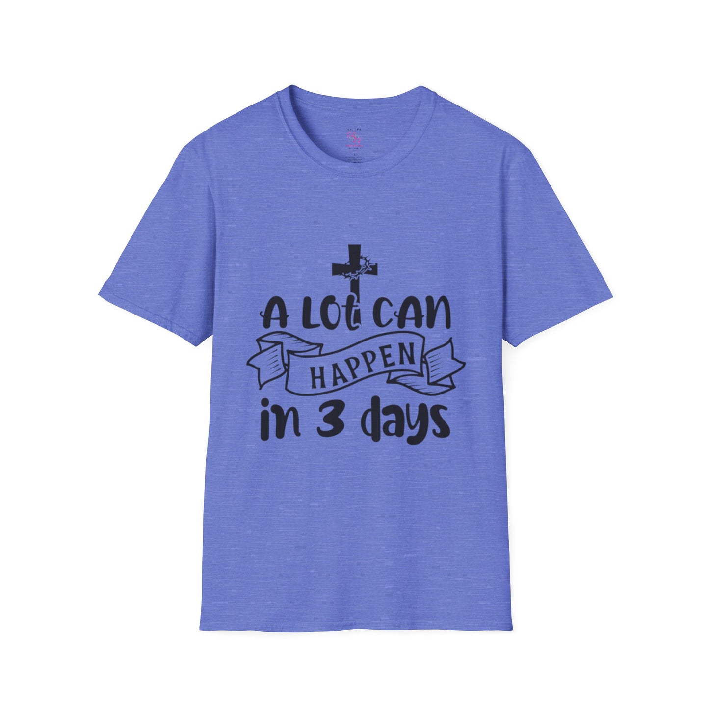 A Lot Can Happen in 3 Days T-Shirts