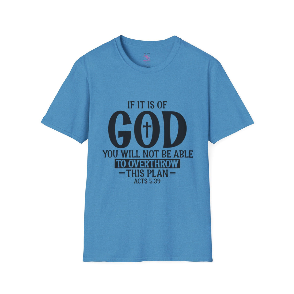 Acts 5:39 T-Shirts