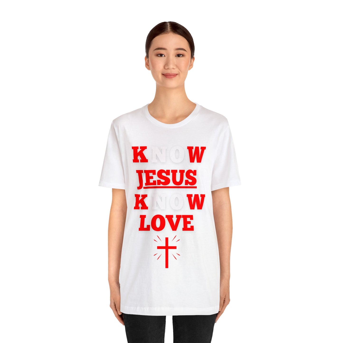 Know Jesus Know Love Shirt, Cotton Tee