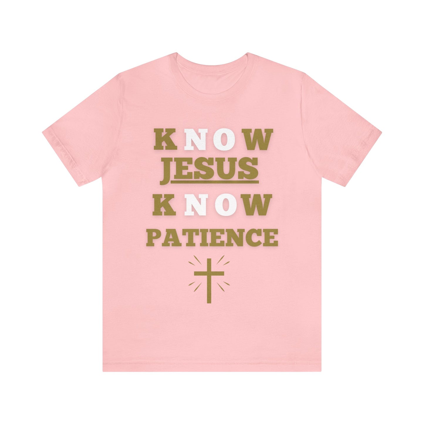 Know Jesus Know Patience, Cotton tee