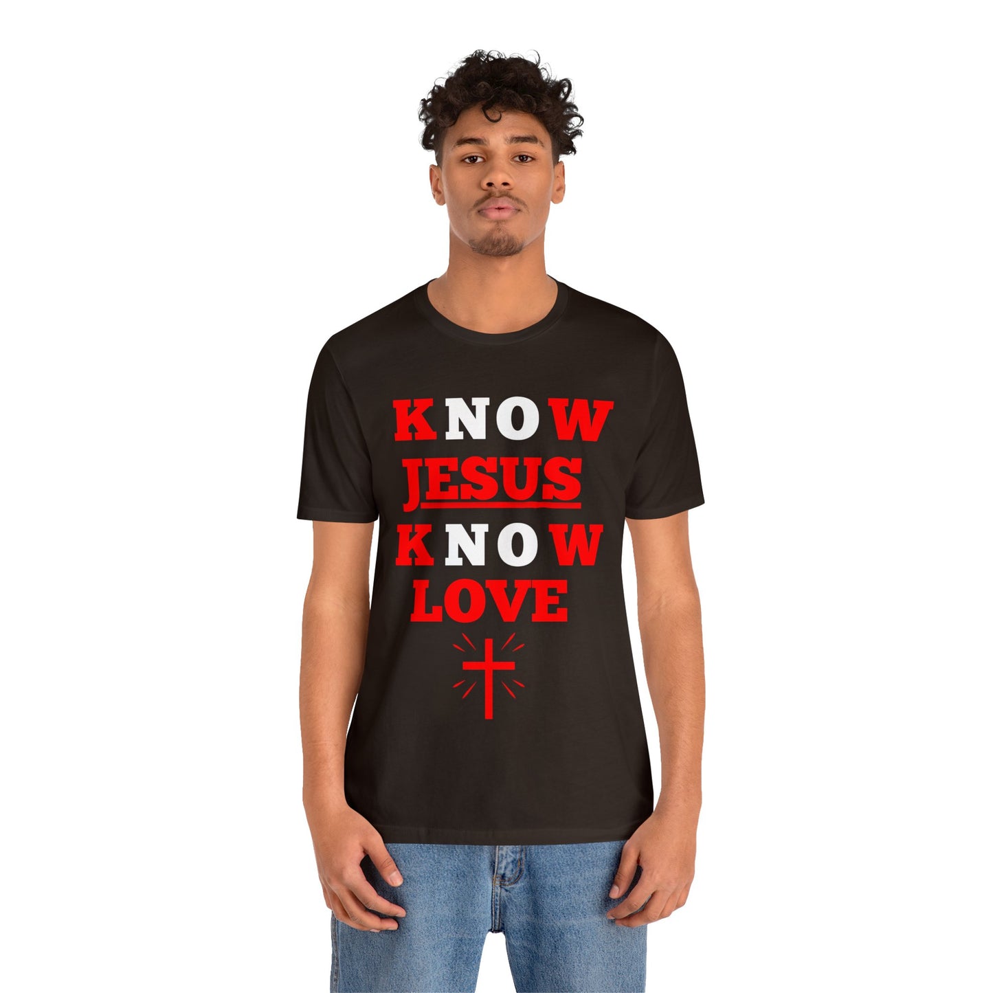 Know Jesus Know Love Shirt, Cotton Tee