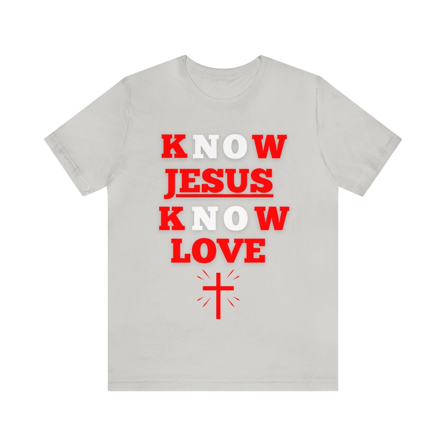 Know Jesus Know Love Shirt, Cotton Tee